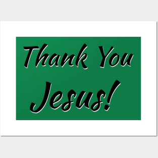 Thank you Jesus! Posters and Art